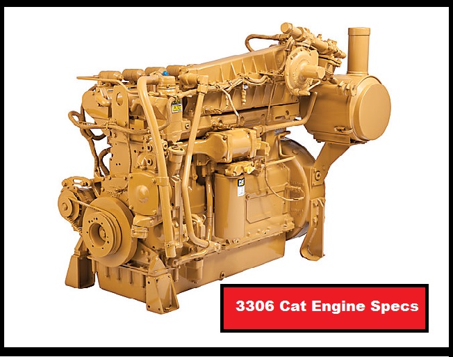 3306 Cat Engine Specs: Performance & More
