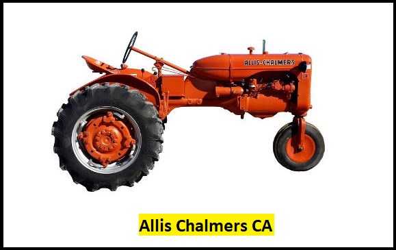 Allis Chalmers CA Specs, Weight, Price & Review ❤️