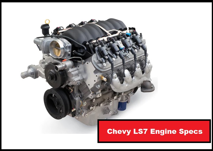 Chevy LS7 Engine Specs