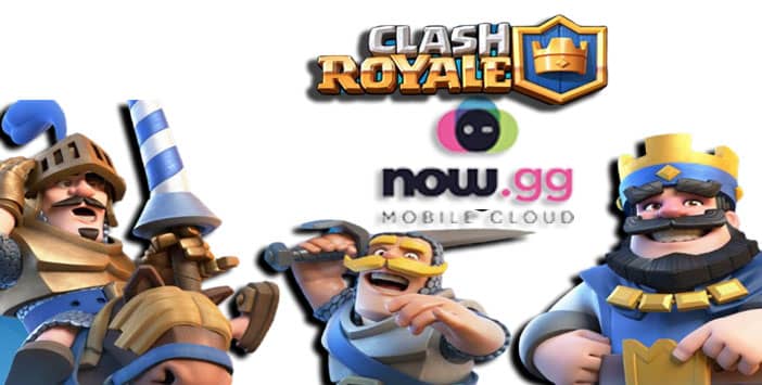 Now.gg Clash Royale –  Play CR Instantly online On Browser ❤️