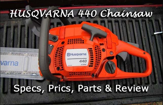 Husqvarna Chainsaw 440 Specs, Price & Review 2024