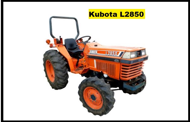 Kubota l2850 Specification, Prices & Overview ❤️