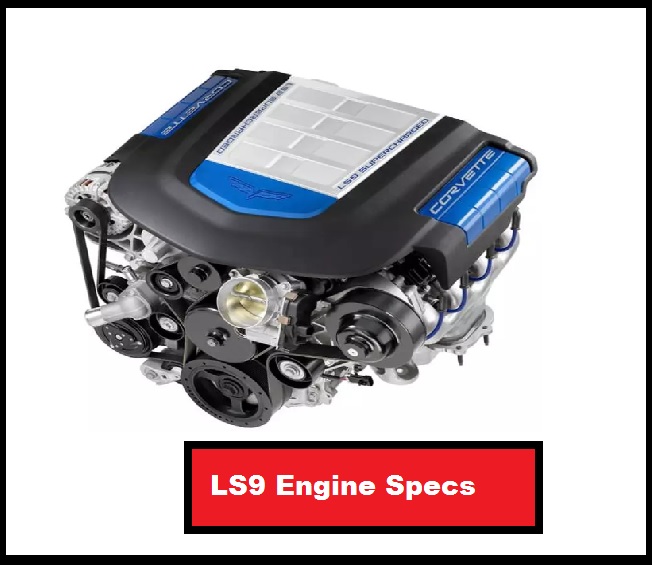 LS9 Engine Specs: Performance, Cylinder Heads  & More