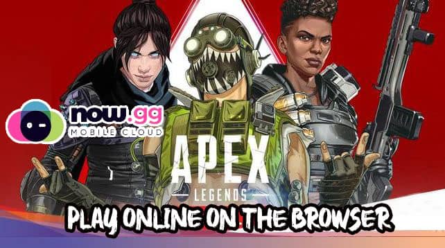 Now.gg Apex – Play Apex Online On The Browser ❤️