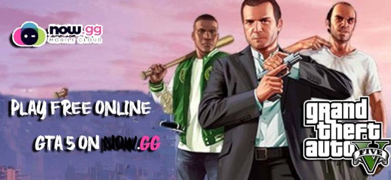 Now.gg GTA 5 : Play Free Online in Browser On PC or Mobile