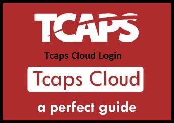 Tcaps Cloud Login ❤️ tcaps.net-Official Web