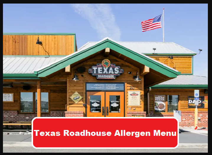Texas Roadhouse Allergen Menu [Updated 2024]