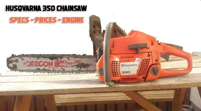Husqvarna 350 Chainsaw Specs, Price, Engine and Review