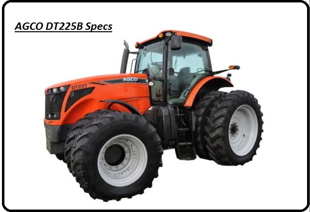 AGCO DT225B Specs,Weight, Price & Review ❤️
