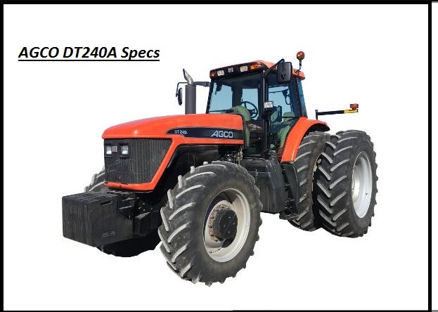 AGCO DT240A Specs, Weight, Price & Review ❤️