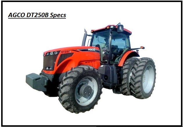 AGCO DT250B Specs,Weight, Price & Review ❤️