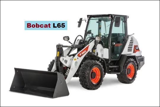 Bobcat L65 Specs, Weight, Price & Review ❤️