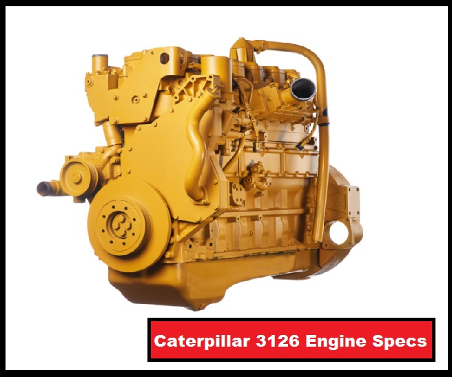 Caterpillar 3126 Engine Specs: Cylinder Head & More