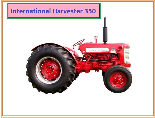 International Harvester 350 Specs, Price, Weight & Review ❤️