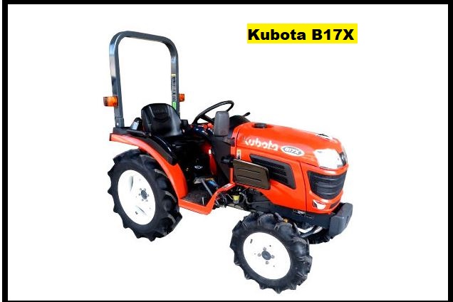 Kubota B17X Specification, Price & Review ❤️
