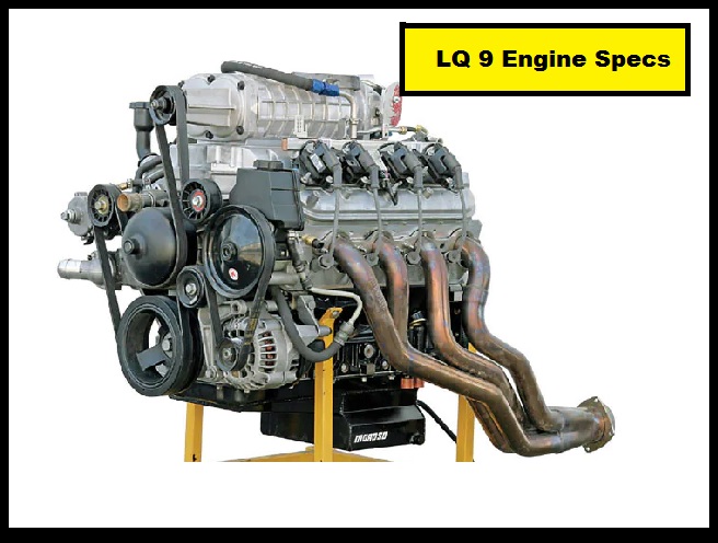 LQ 9 Engine Specs