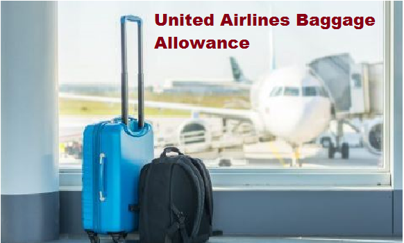 United Airlines Baggage Allowance: Everything You Need to Know 2024