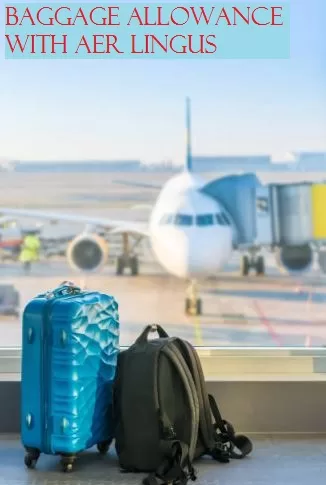 Demystifying Baggage Allowance with Aer Lingus 2024