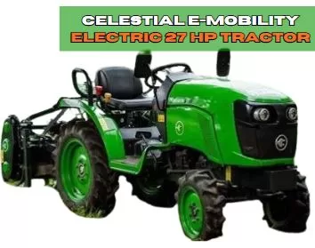 Celestial E-Mobility Electric 27 HP tractor