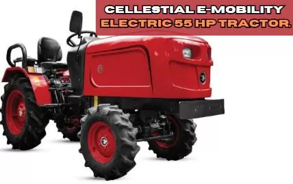 Cellestial E-Mobility Electric 55 HP tractor