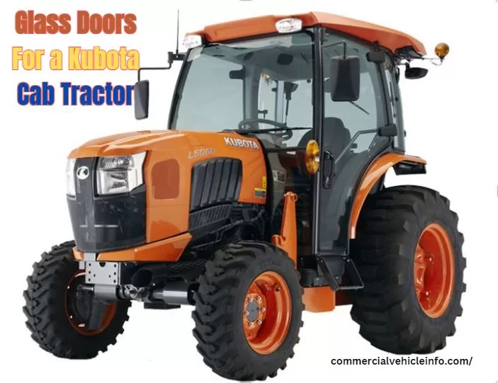 Glass Doors For a Kubota Cab Tractor