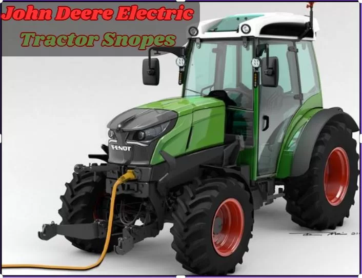 John Deere Electric Tractor Snopes
