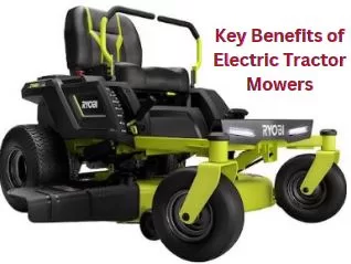Key Benefits of Electric Tractor Mowers