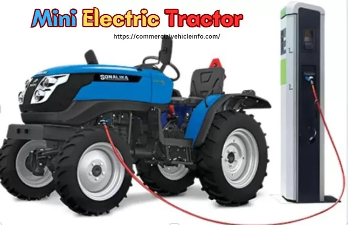 Mini Electric Tractor : The Future of Sustainable Farming 2024❤️