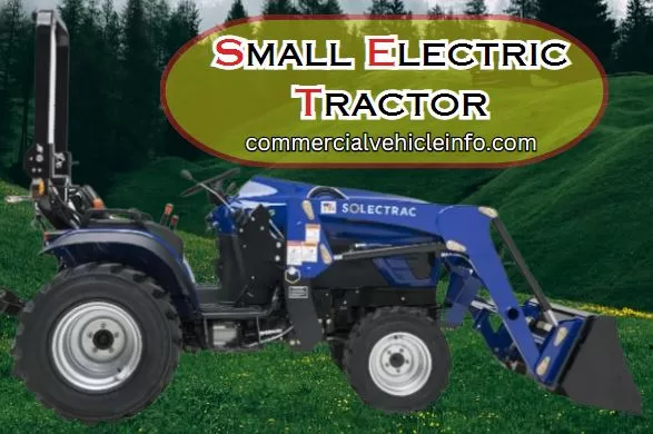 How to Choose the Perfect Small Electric Tractor 2024