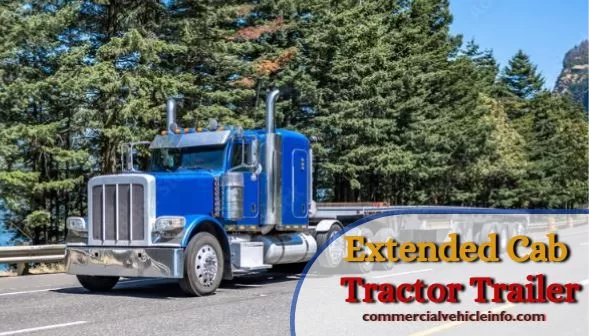 Extended Cab Tractor Trailer