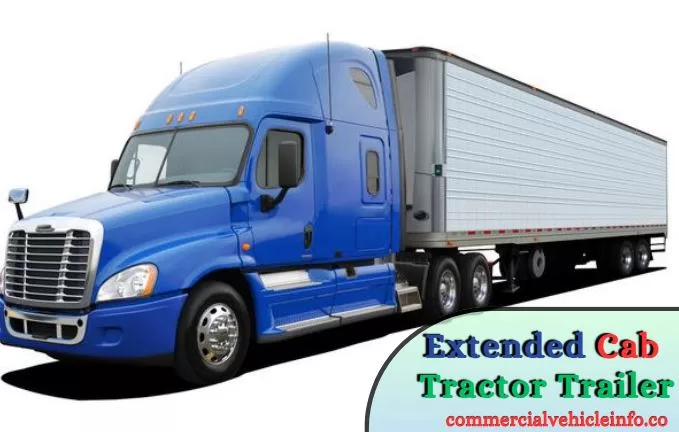Exploring the Features Extended Cab Tractor Trailer 2024