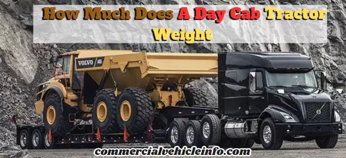 How Much Does A Day Cab Tractor Weight 2024