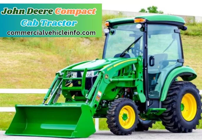 All-Weather Performance John Deere Compact Cab Tractor 2024