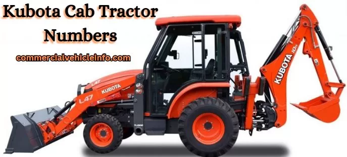 Kubota Cab Tractor Numbers To Your Guide 2024