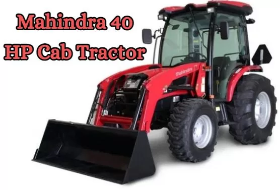 Mahindra 40 HP Cab Tractor