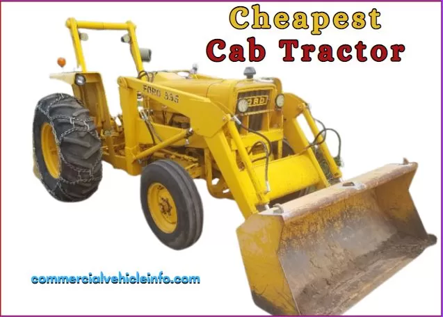 cheapest Cab Tractors