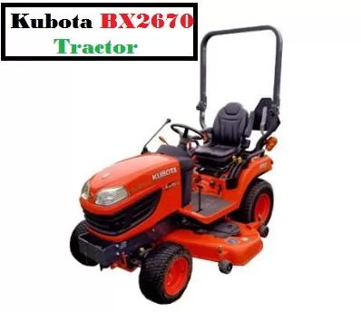Kubota BX2670 Price, Specs, Review, Attachments 2024