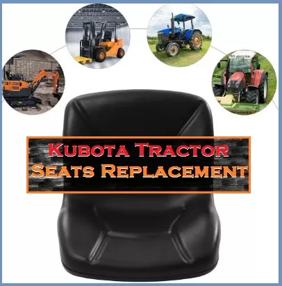 Kubota Tractor Seats Replacement 2024