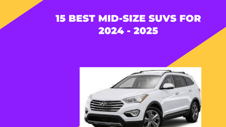 15 Best Mid-size SUVs for 2024 and 2025