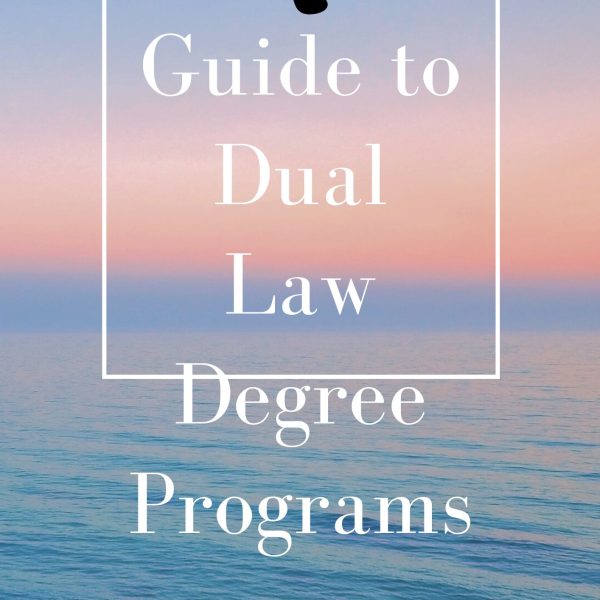 Guide to Dual Law Degree Programs