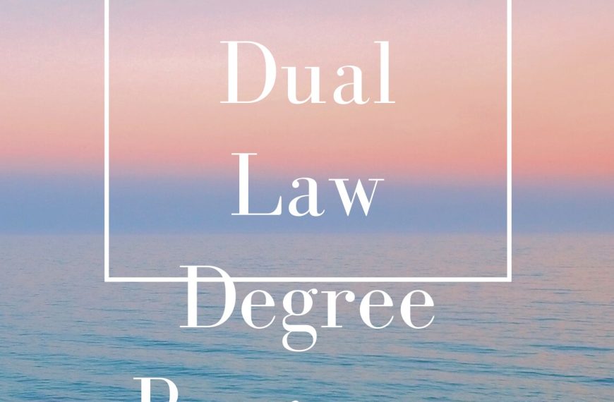 Guide to Dual Law Degree Programs