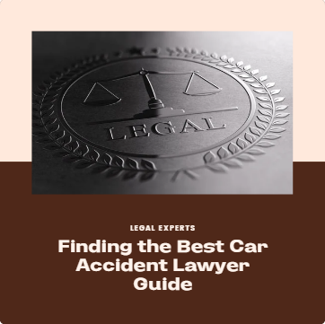The Ultimate Guide to Finding the Best Lawyer for Car Accidents