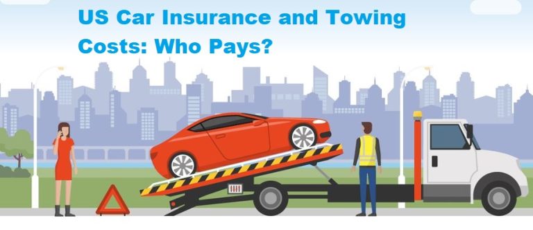 US Car Insurance and Towing Costs: Who Pays?